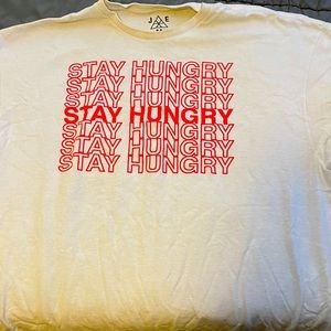 Stay hungry shirt